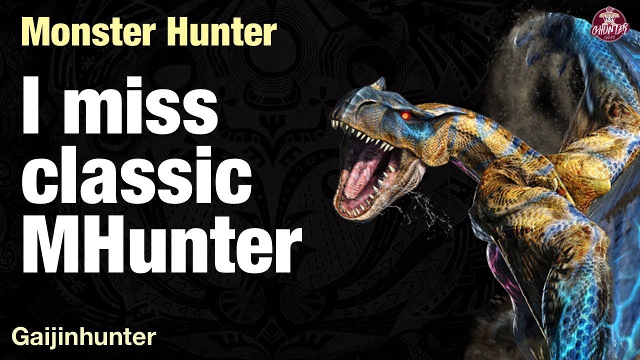 I miss classic Monster Hunter