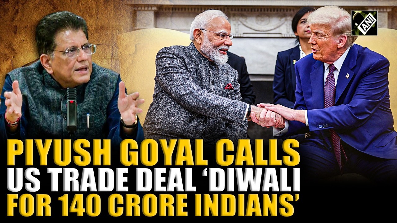 ‘140 करोड़ भारतीय दिवाली…’ Min Piyush Goyal hails India-US Trade deal, lauds Trump for fair deal