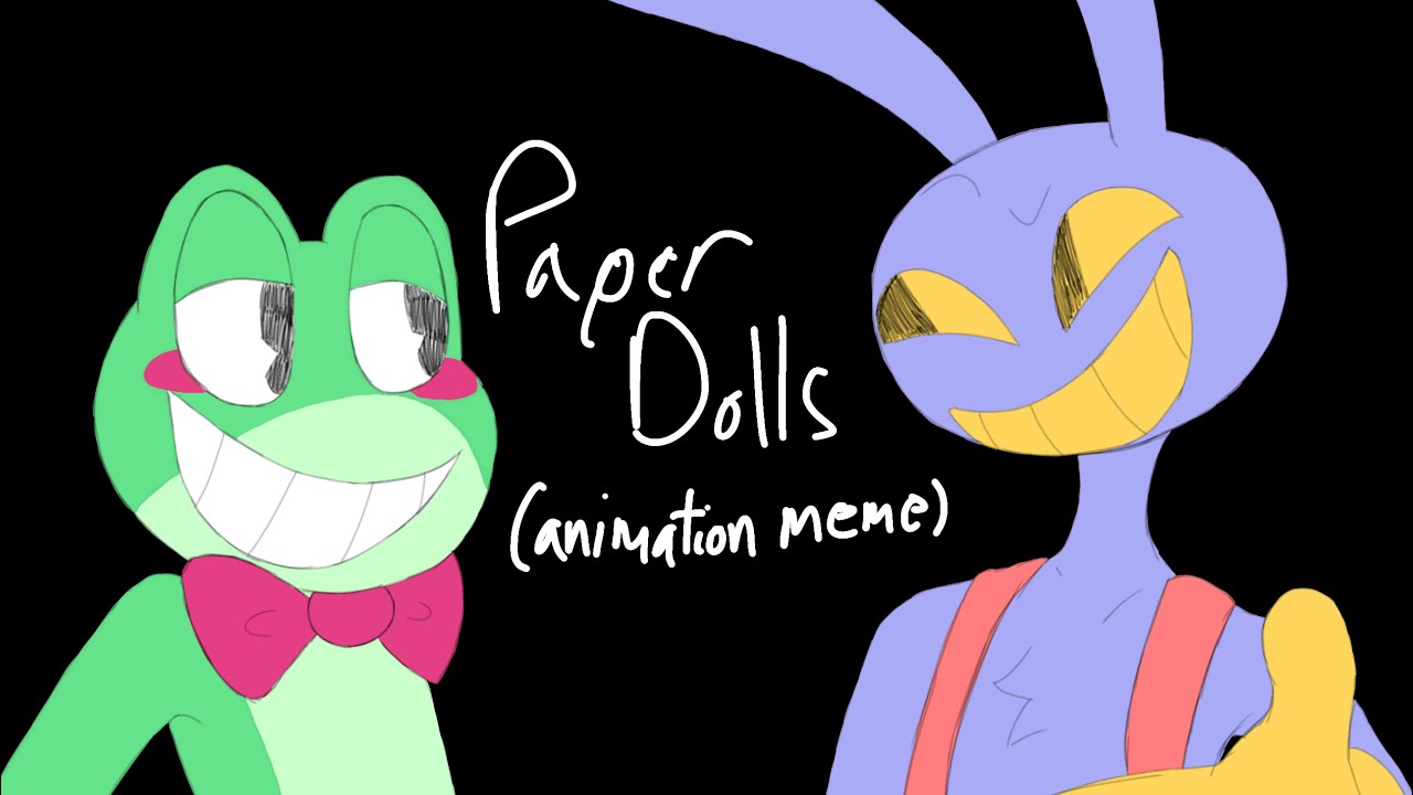 Paper Dolls [animation meme] {TADC animation}