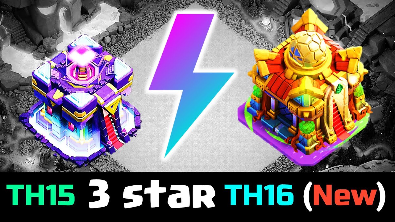New! TH15 vs TH16 Attack Strategy for 3 Star - TH15 Electro Dragon Attack - Clash Guide