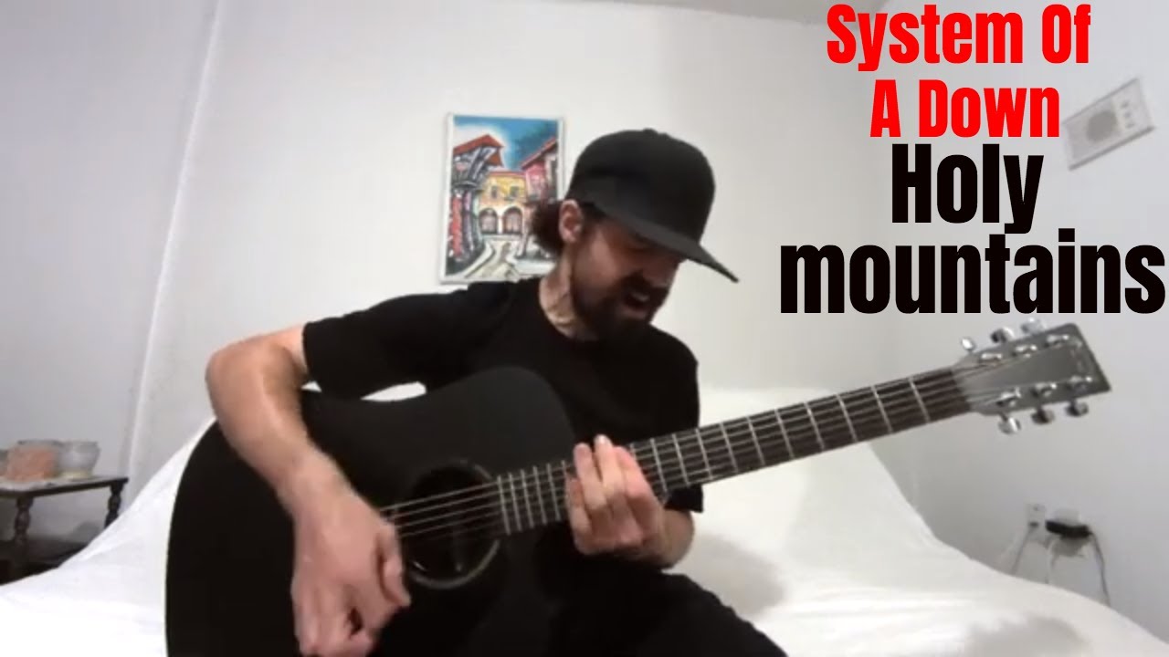 Holy Mountains - System Of A Down [Acoustic Cover by Joel Goguen]