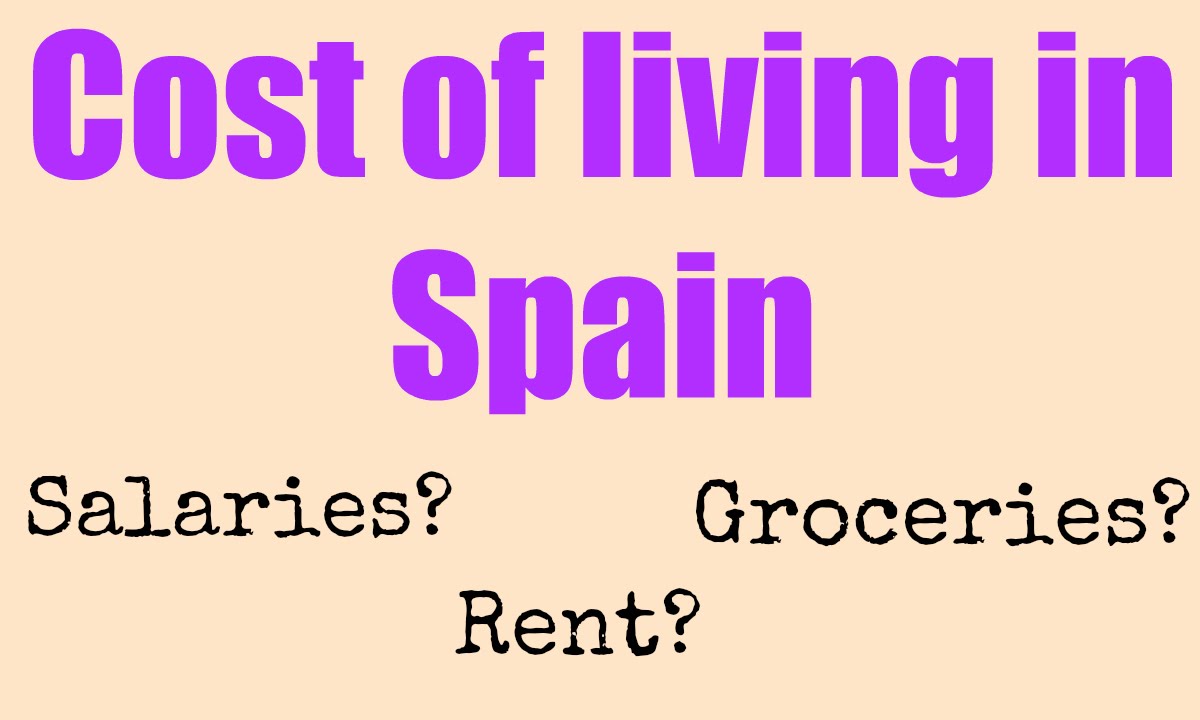 Living in Spain - Cost of living in Spain