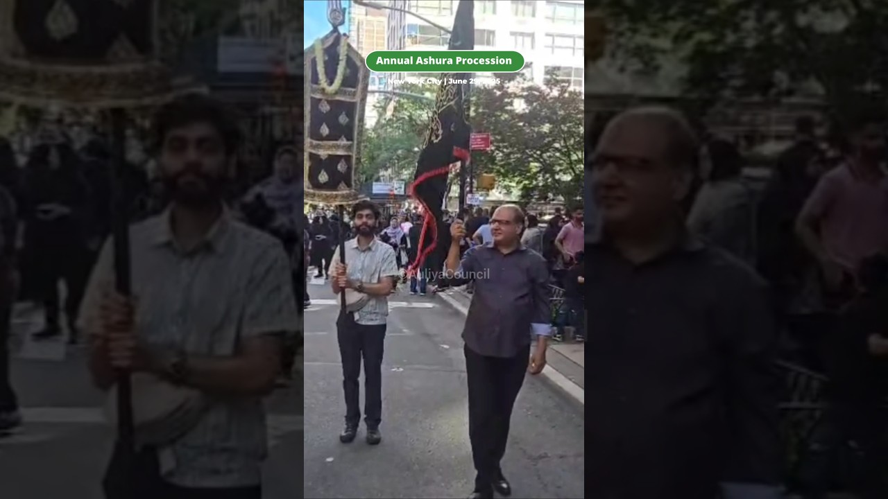 Annual Ashura Procession &ndash; New York City | 29th June 2025 | Auliya Council