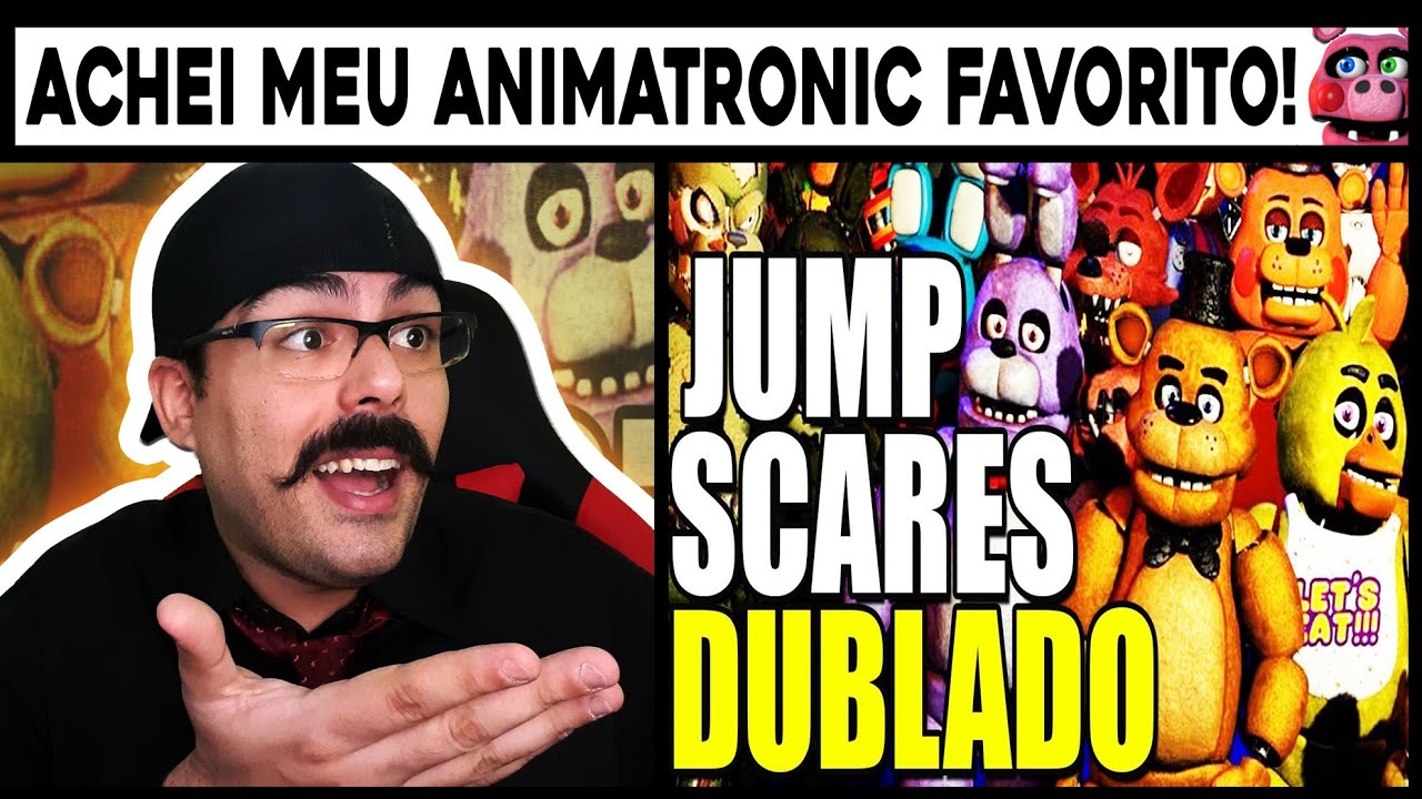 REACT - DublandoCoisas / Todos Os Jumpscares Dublados - Fnaf Ultimate Custom Night