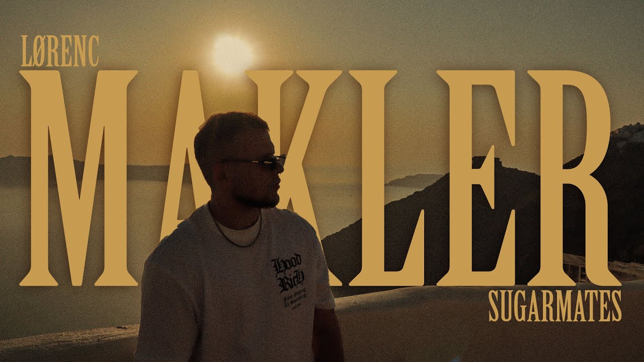 L&oslash;renc - MAKLER (prod.SUGARMATES)