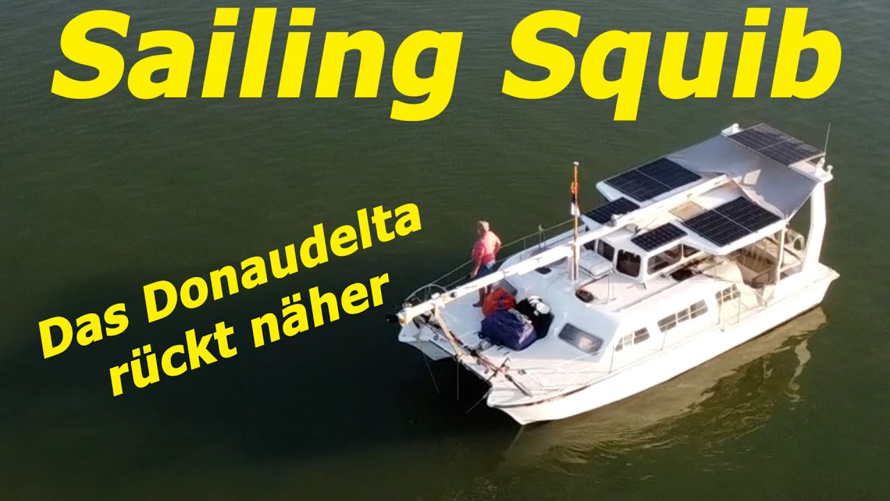 Sailing Squib - Den Rest erledigen wir dann unterwegs - auf der unteren Donau /18