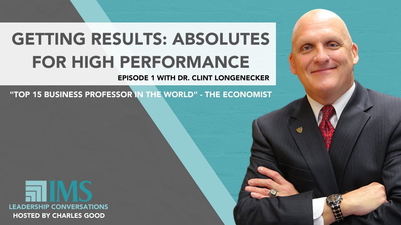 Unlocking Results: Absolutes of High Performance with Dr. Clint Longenecker & Charles Good | TGLP #1