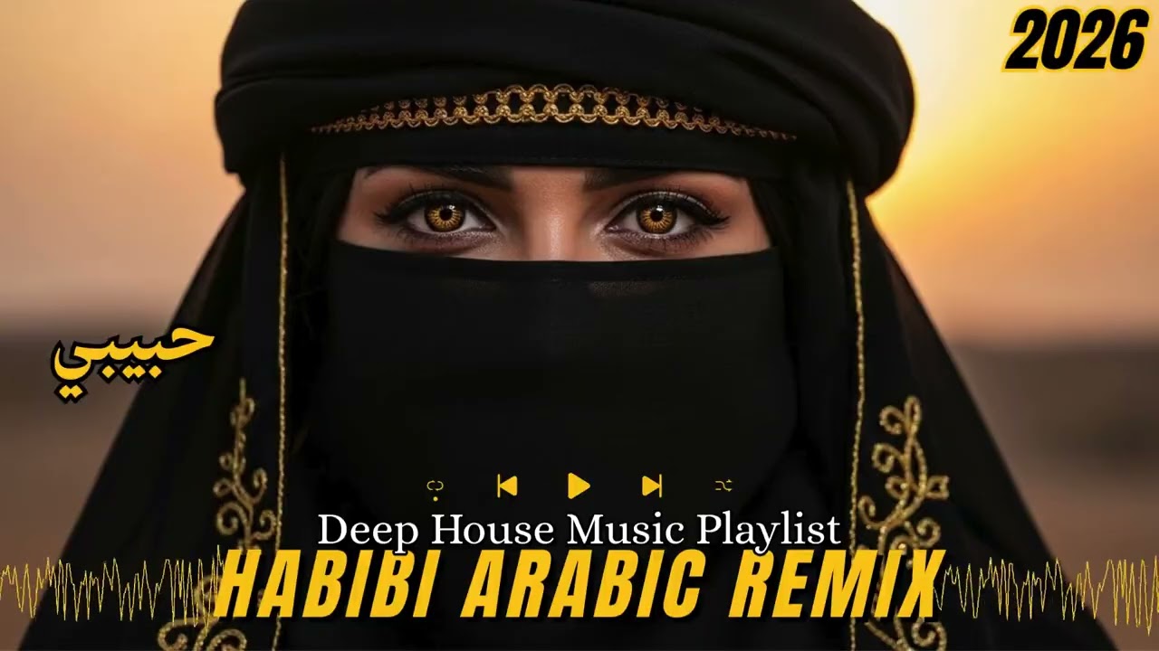 🎧 Arabic Deep House Mix — Habibi (حبيبي) Trending Vibes 2026