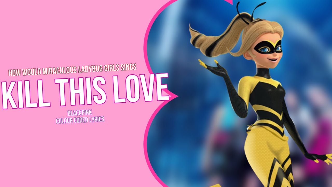 How would Miraculous ladybug Girls sings Kill this Love by Blackpink [Requested]
