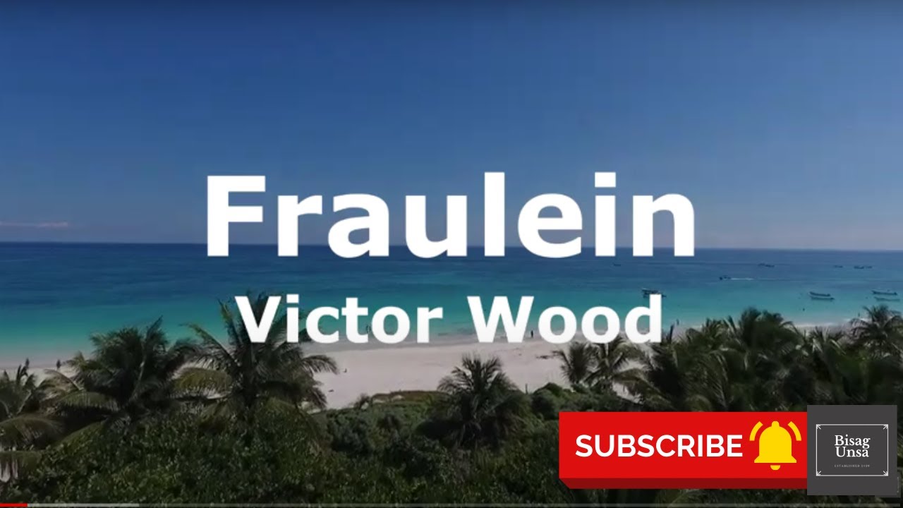 Fraulein  Victor Wood Lyric Video