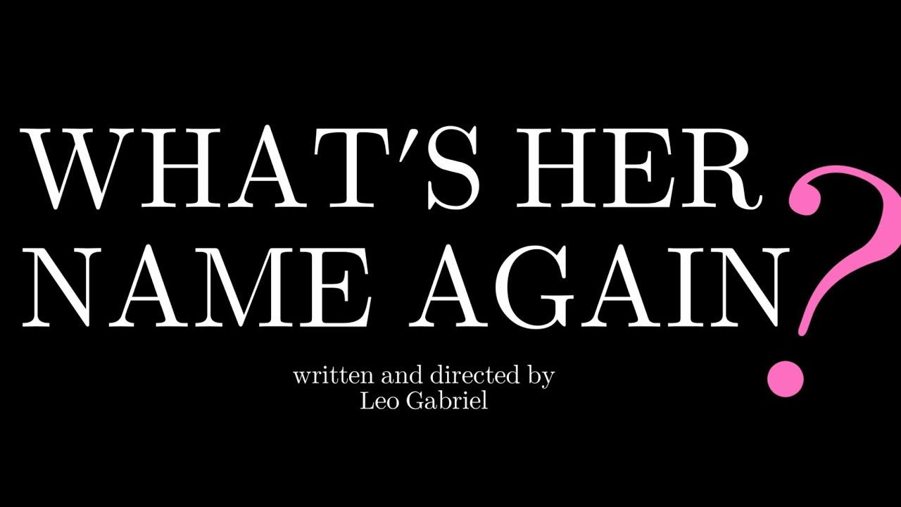WHAT'S HER NAME AGAIN? (Short Film) || Shot on Sony FX3