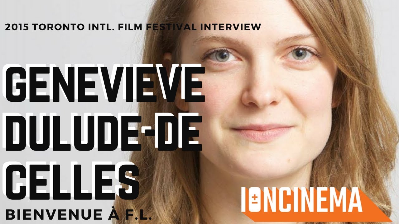 Interview: Genevieve Dulude De Celles - Welcome to FL (Bienvenue &agrave; F.L.)