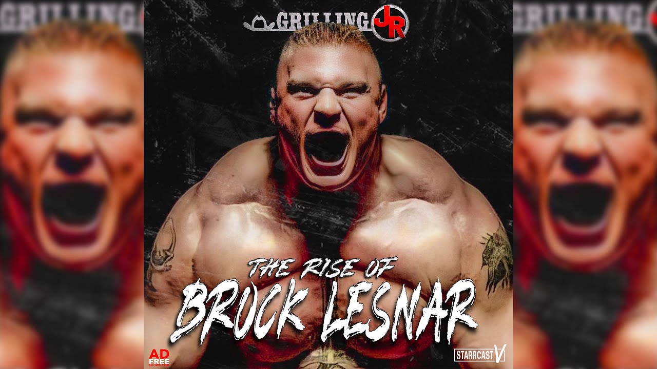 Grilling JR #174: The rise of Brock Lesnar