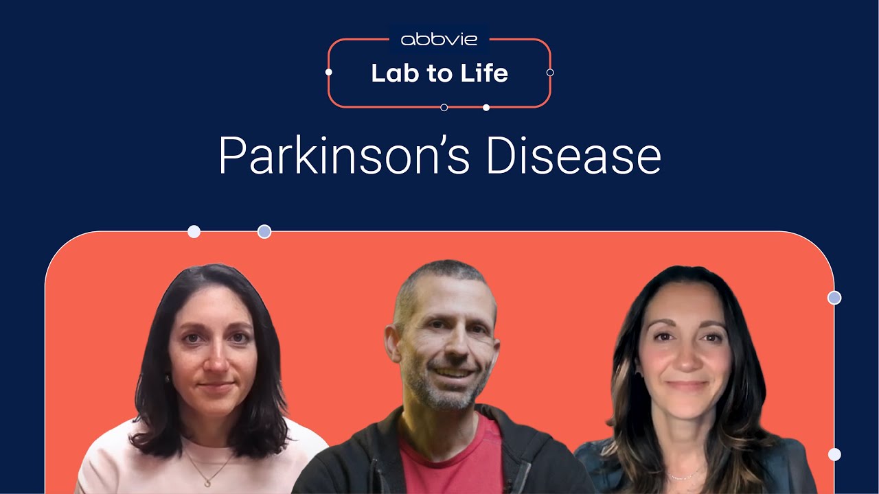 Lab to Life | Episode 4: Parkinson’s Disease