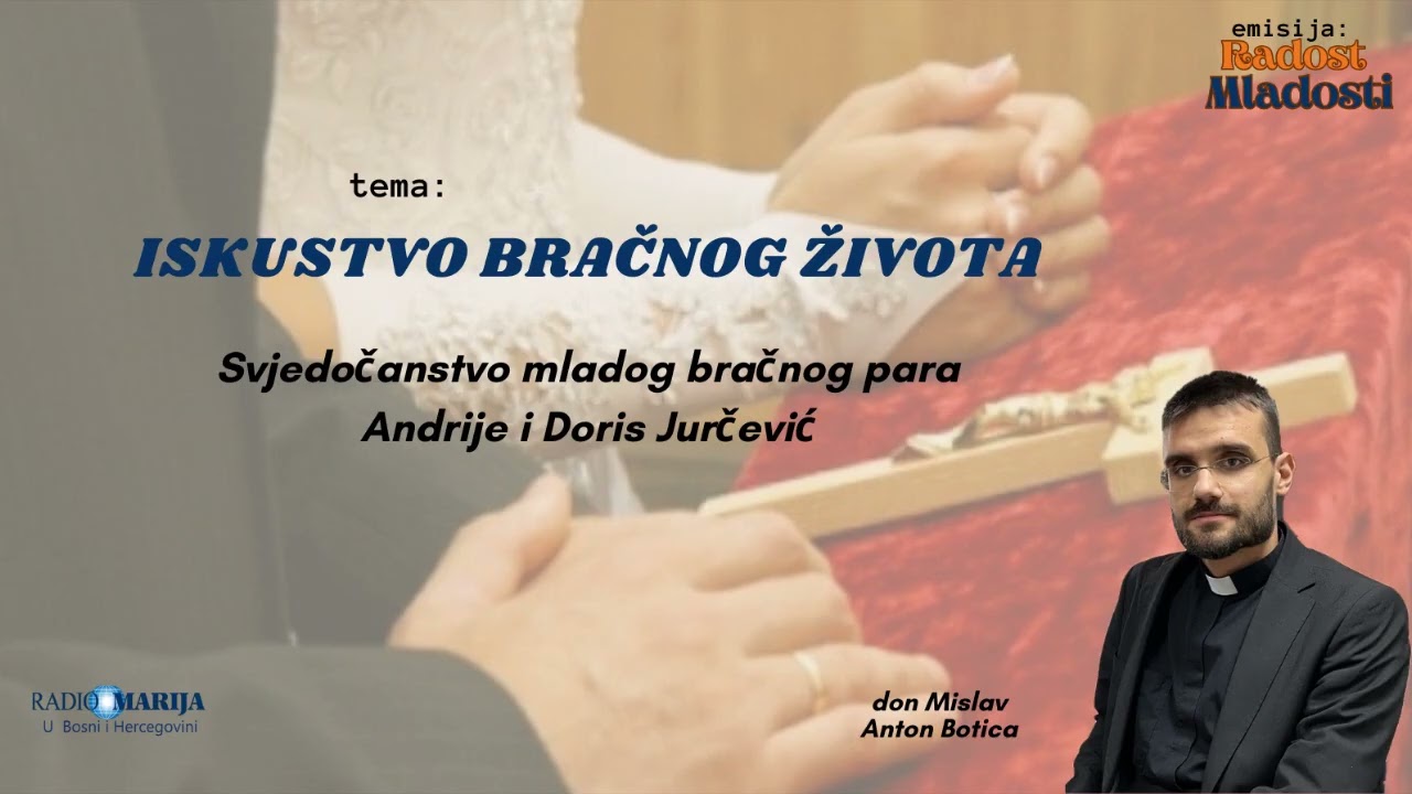 Iskustvo bračnog života - Svjedočanstvo mladog bračnog para Andrije i Doris Jurčević