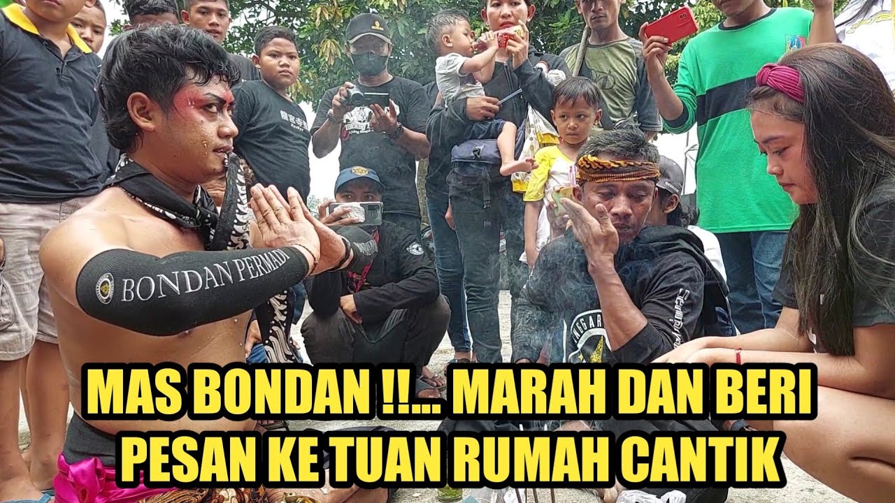 MAS BONDAN PERMADI Marah Dan Beri pesan mistis kepada Tuan rumah cantik PUTRO ANOM BUDOYO