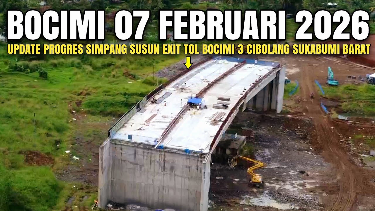 Exit Tol Bocimi Tahap 3 Terbaru 7 Februari 2026 | Update Simpang Susun & Exit Tol Bocimi 3 Cibolang