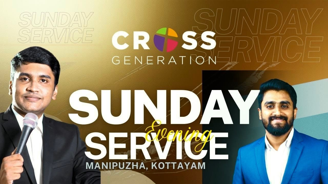 CROSS GENERATION - SUNDAY WORSHIP & WORD | PR. FAITH BLESSON & EVG SHARUN VARGHESE