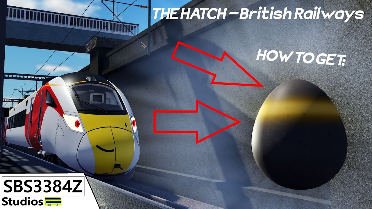 British Railways - THE HATCH Event - How to get the Egg??