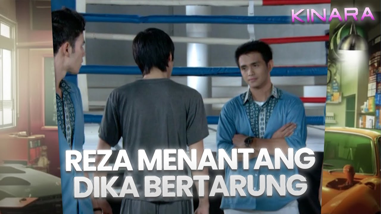 Reza menantang Dika bertarung | KINARA | EPS.11 (2/5)
