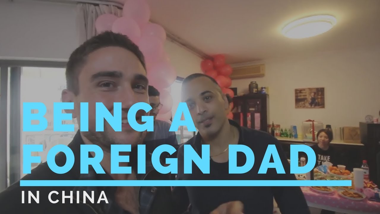 Being a Foreign Dad in China