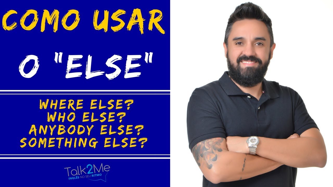 ELSE EM INGLÊS -  [COMO USAR]