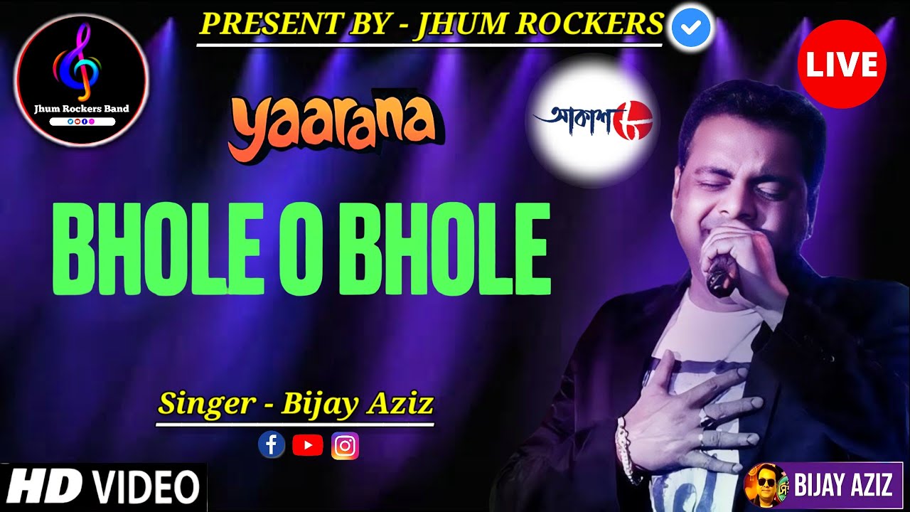 Bhole O Bhole | Bijay Aziz | Jhum Rockers Band | Yaarana | Kishore Kumar | Live Stage Performance |