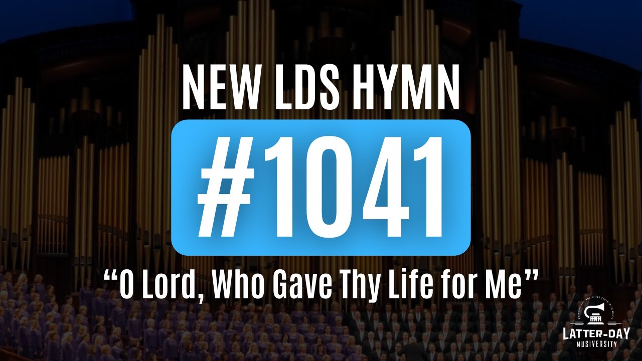 New LDS Hymn 1041 - 