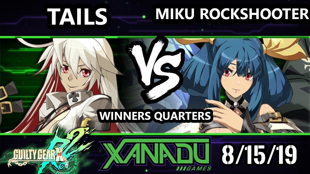 F@X 315 GGXRD2 - Miku RockShooter (Dizzy) Vs. Tails (Jack-O) Guilty Gear XRD Rev 2 Winners Quarters