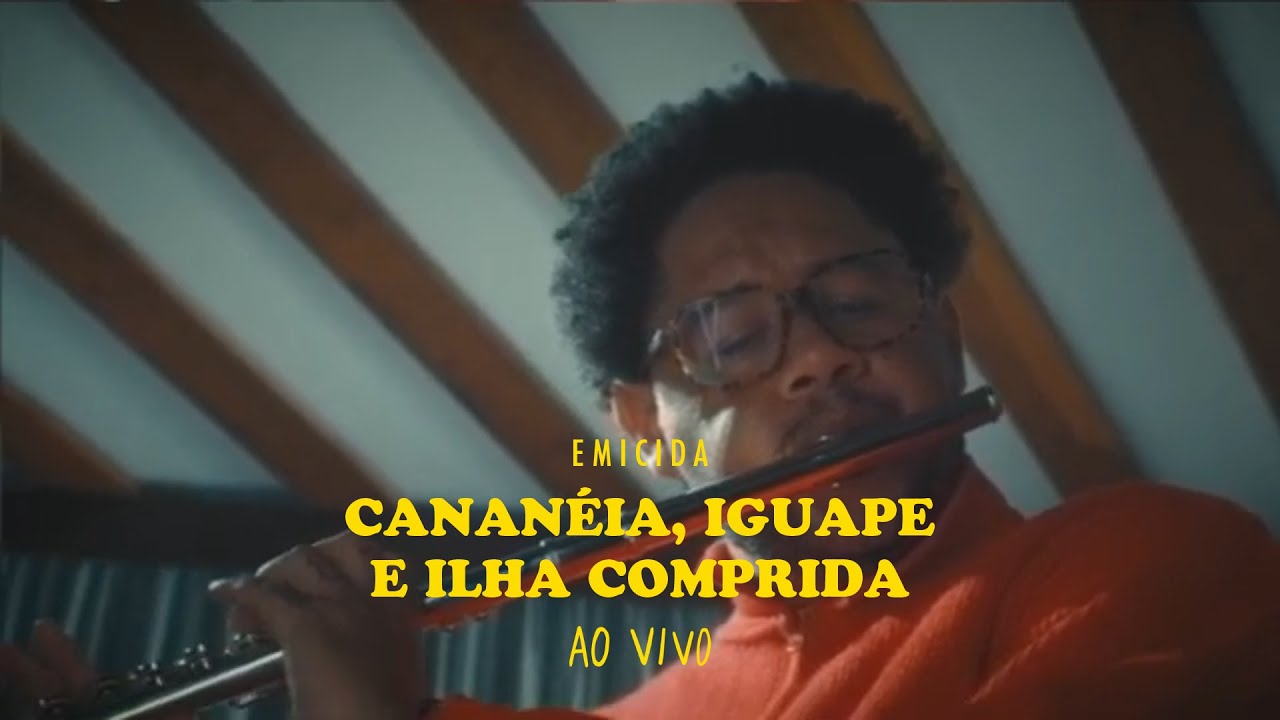 Emicida - Canan&eacute;ia, Iguape e Ilha Comprida - Ao Vivo #AmarEloAoVivo