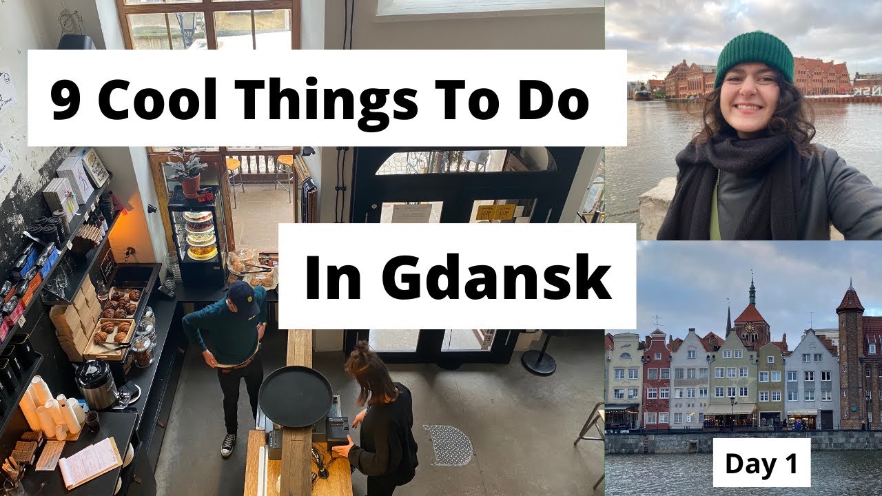 9 Cool Things To Do In Gdansk, Poland: Day 1🇵🇱