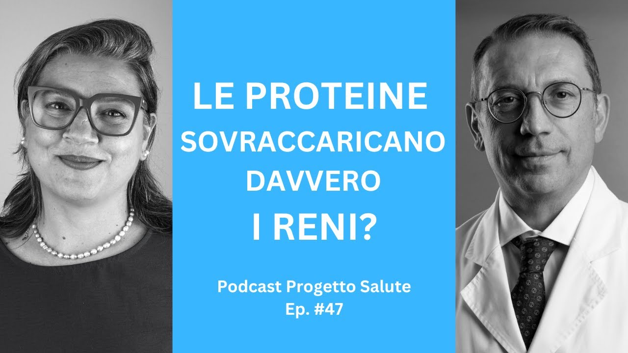 Le PROTEINE sovraccaricano davvero i RENI? || Podcast Progetto Salute Ep.47