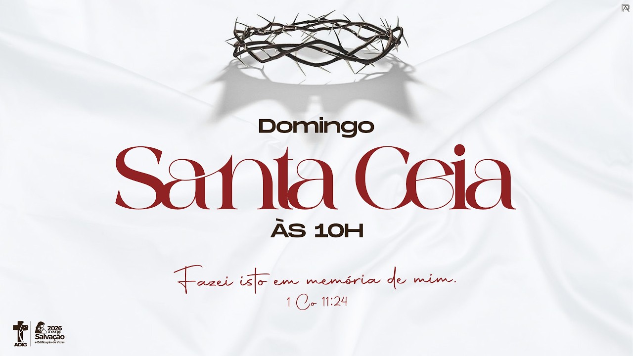 EBD E SANTA CEIA - Domingo, 22.02.2026