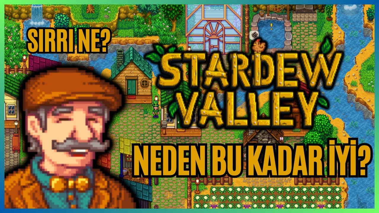 STARDEW VALLEY NEDEN İYİ BİR OYUN? - HİKAYESİ NE? NE ANLATIYOR?