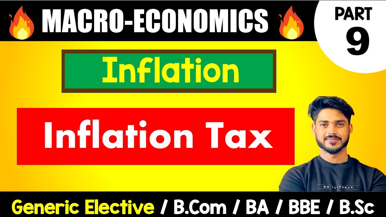 Inflation tax | Macroeconomics | GE, B.Com, BA, Bsc, DU, Generic elective