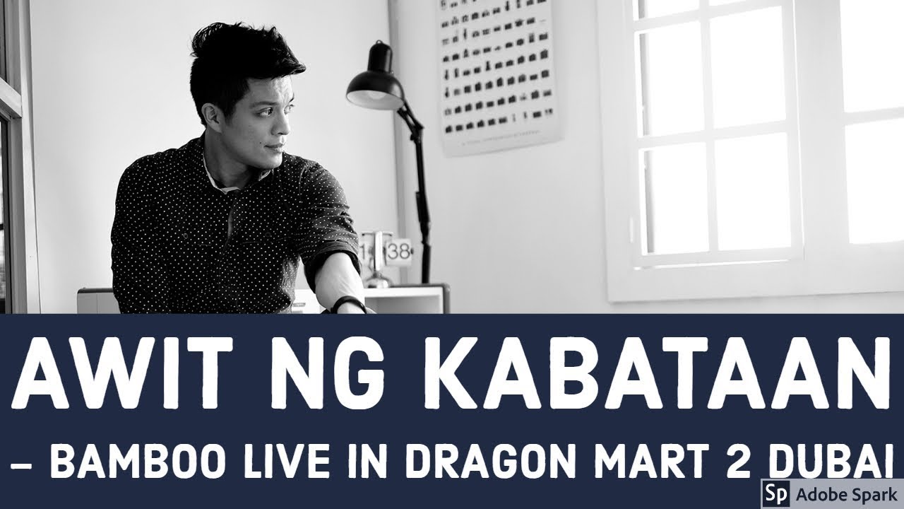 Awit ng Kabataan - Bamboo live in Dragon Mart 2 Dubai 2018