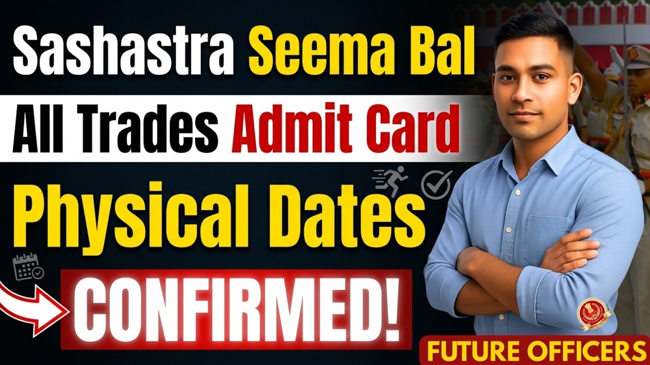 SSB All Trades Physical Date & Admit Card Big Update 🚨 How to Download SSB Call Letter 🏃&zwj;♂️