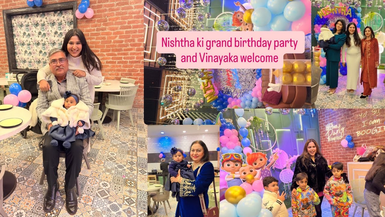 Nishtha ka birthday 🎁 or vinaaya ki welcome party 🎉 