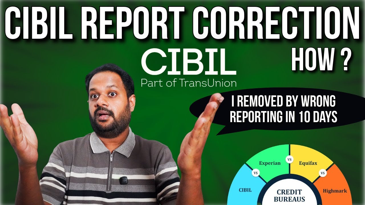 HOW TO CORRECT CIBIL REPORT ? I REMOVED BY WRONG REPORTING IN 10 DAYS ? EASY METHOD ..