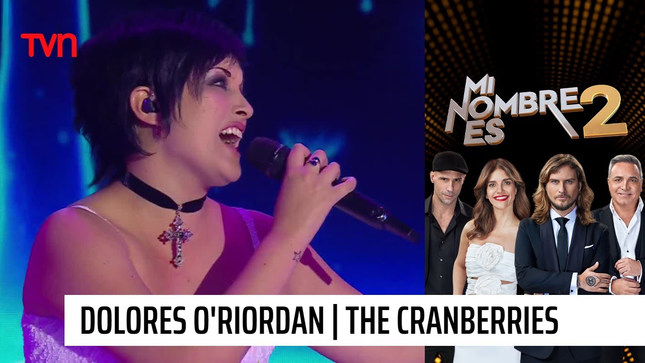 La voz inconfundible de Dolores O'Riordan llenó el escenario de Mi Nombre Es 2 | Mi nombre es 2