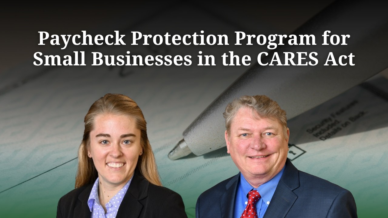 Paycheck Protection Program for Small Businesses in the CARES Act