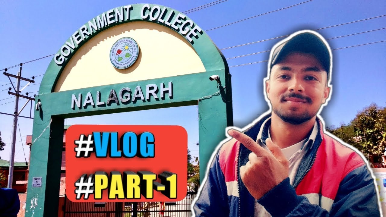 GOVT PG COLLEGE NALAGARH |VLOG PART -1 | SOLAN HP |COLLEGE LIFE |BBN NALAGARH.