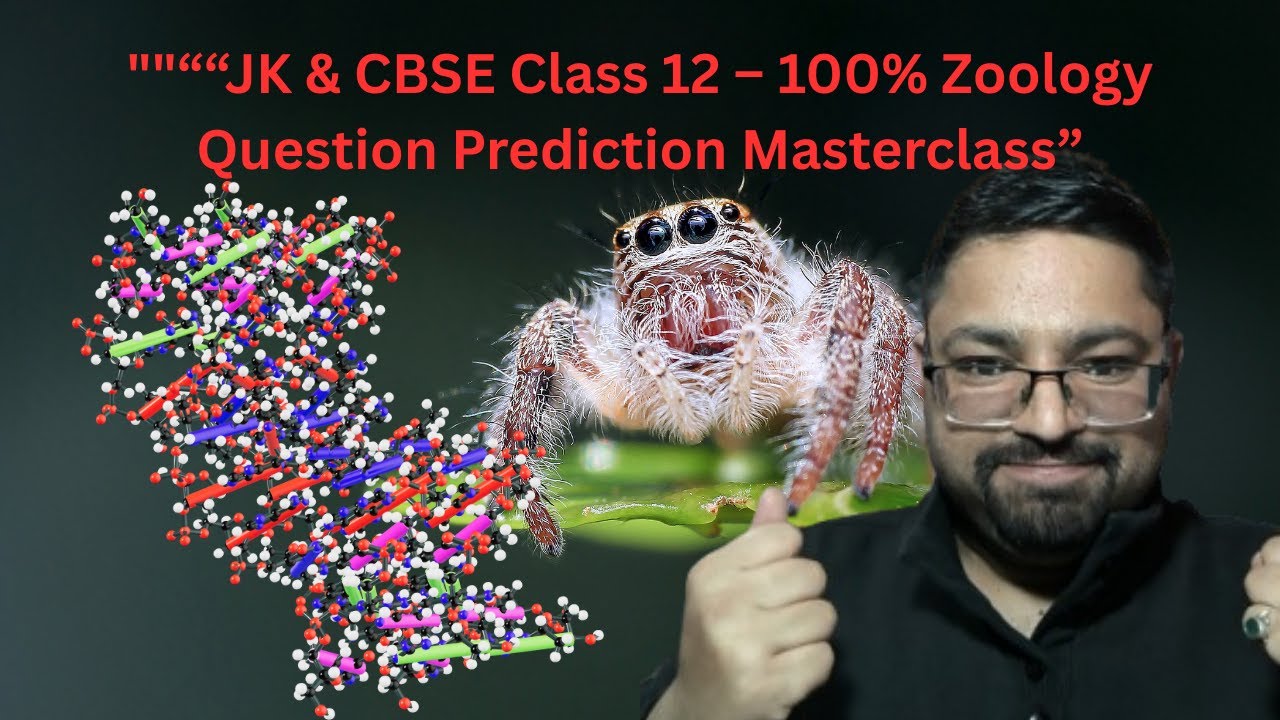 “JK & CBSE Class 12 – 100% Zoology Question Prediction Masterclass”