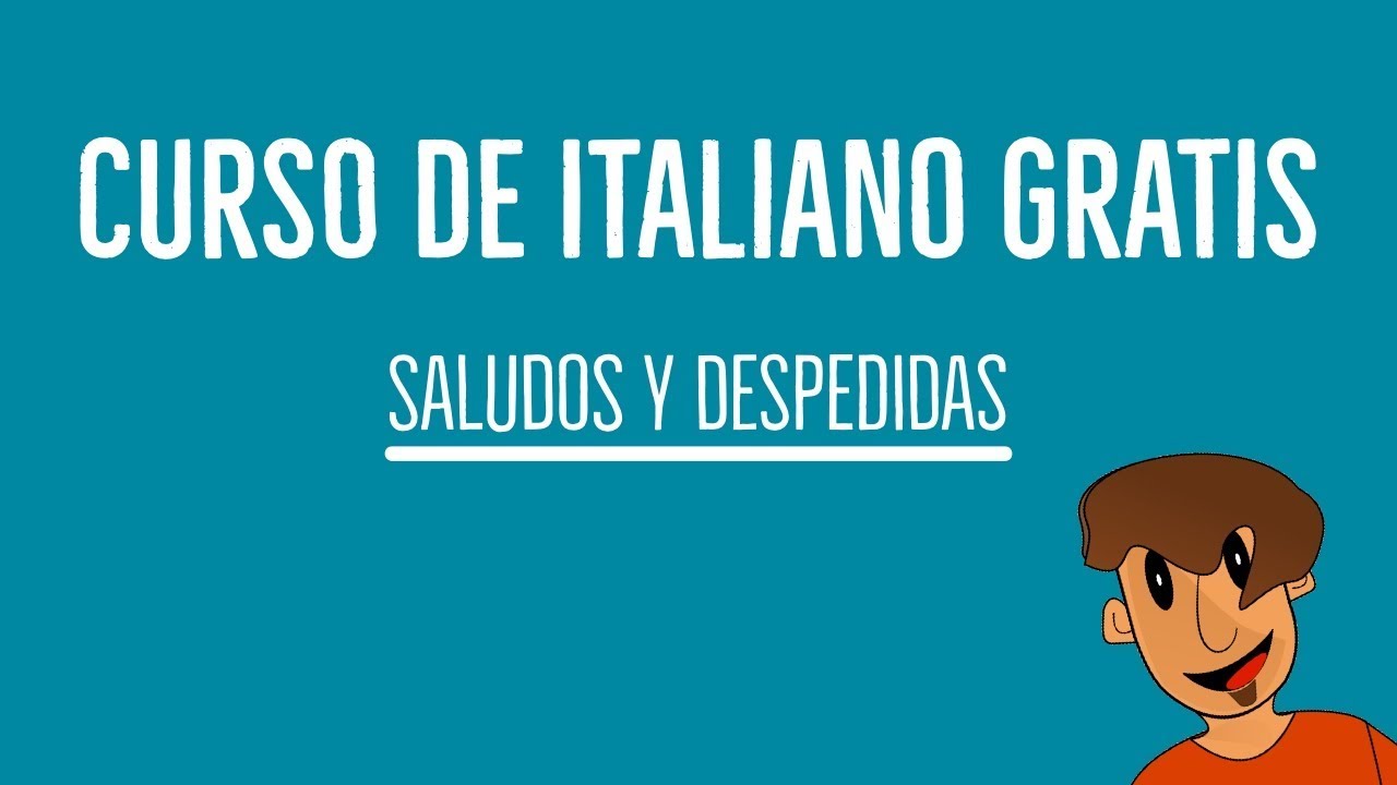 【 ITALIANO BÁSICO 】- 🖐️ SALUDOS Y DESPEDIDAS - Las frases más comunes del idioma italiano