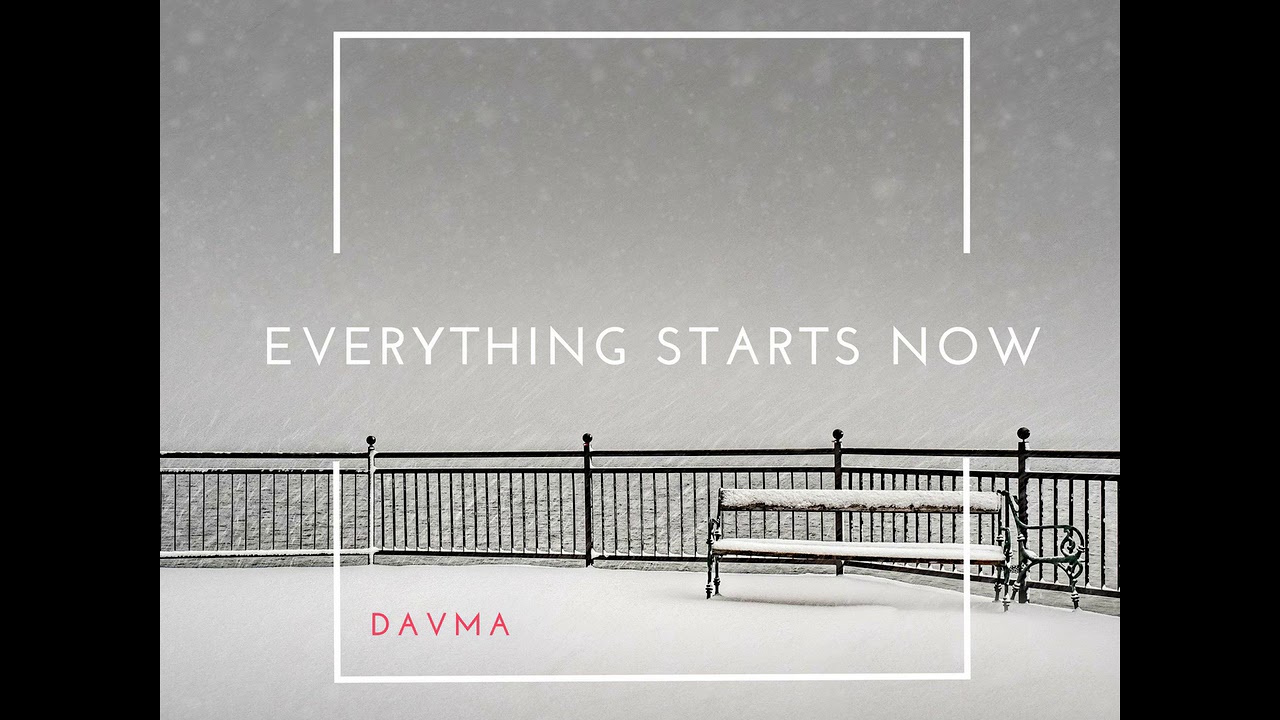 DAVMA - Everything starts now (Vocal)