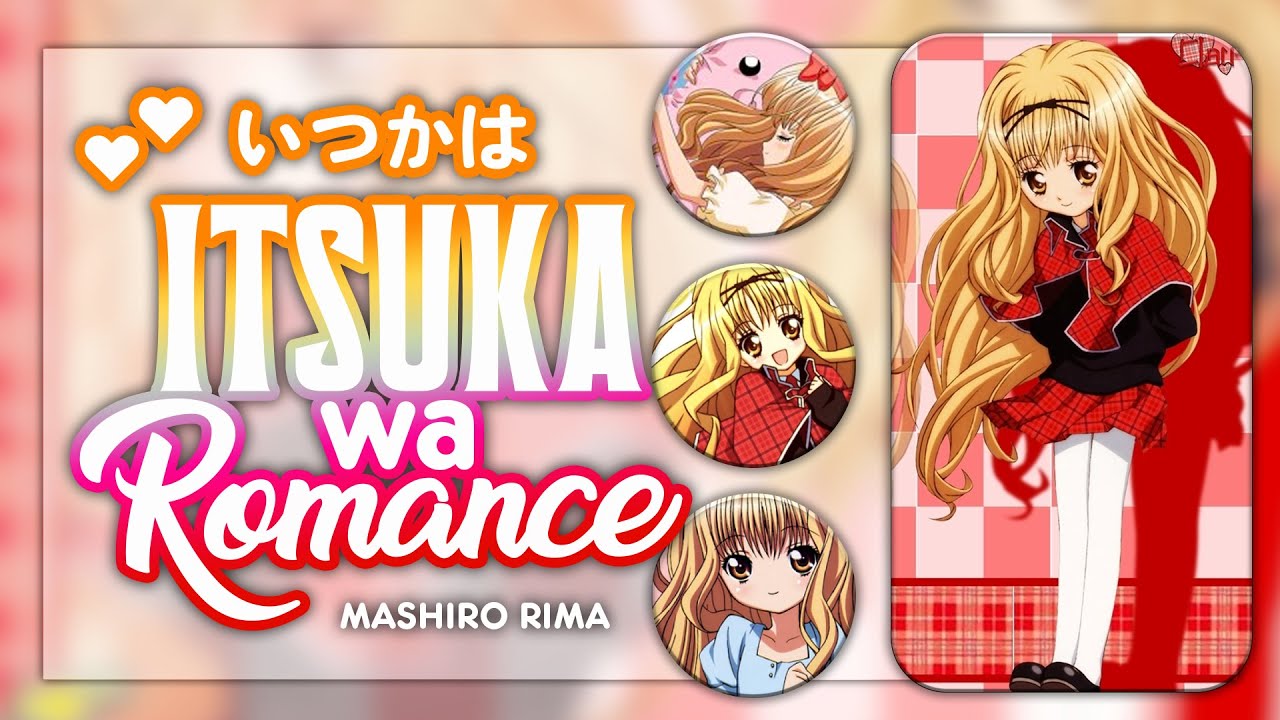 Itsuka wa Romance (いつかわロマンス) - Mashiro Rima. [KAN/ROM/ENG Full Lyrics]