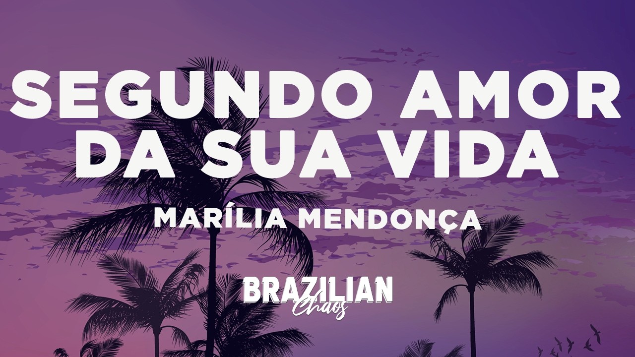 Marília Mendonça - Segundo Amor da Sua Vida (Letra/Lyrics)