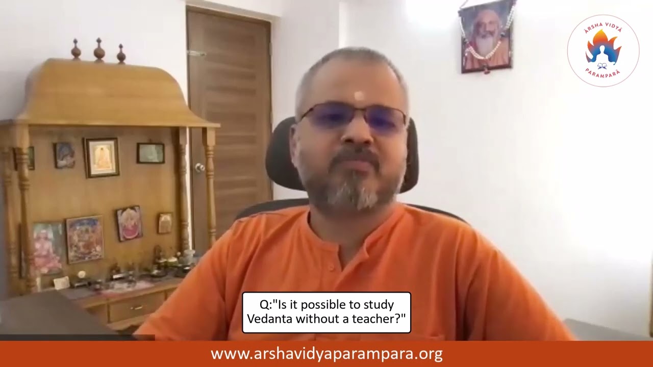 AVP Q6 Is it possible to study Vedanta (can Vedanta be understood) without a teacher?