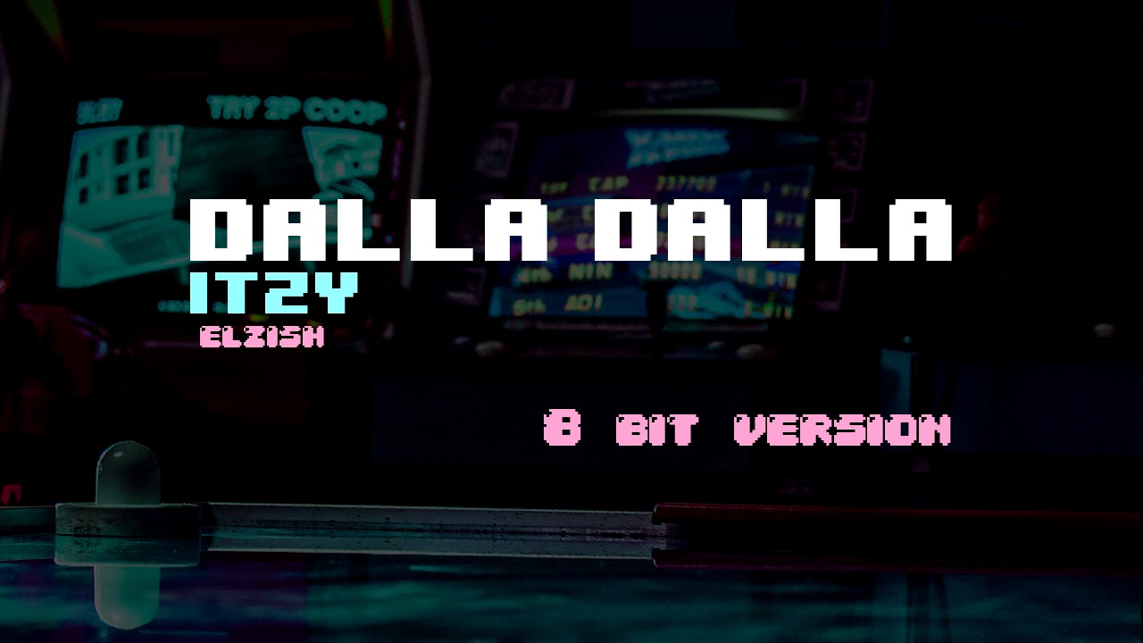 ITZY - Dalla Dalla | 8 Bit/Video Game Version | 달라달라