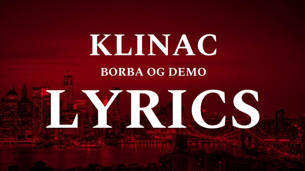 Klinac - Borba og demo (Lyrics)
